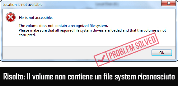 Come risolvere il problema Il volume non contiene un file system riconosciuto in Windows