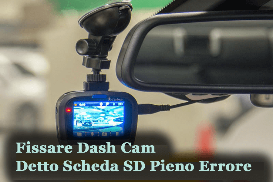 fissare Dash Cam Detto Scheda SD Pieno Errore