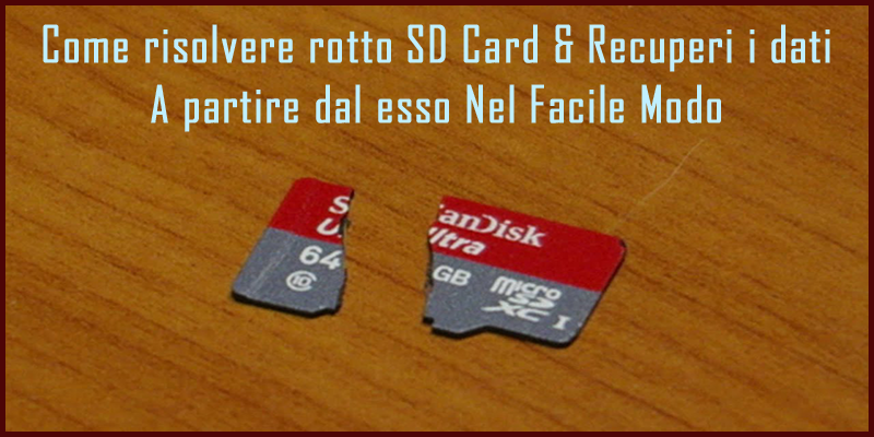 Come risolvere rotto SD Card & Recuperi i dati A partire dal esso Nel Facile Modo