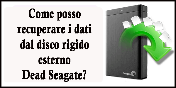 Ripristino del disco rigido esterno di Dead Seagate