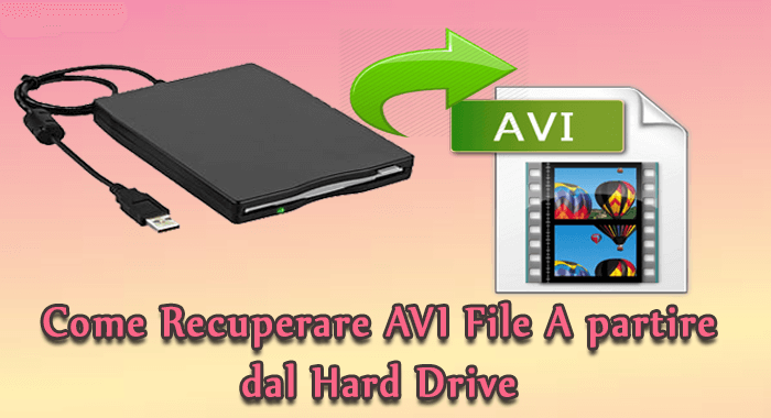 Come Recuperare AVI File A partire dal Hard Drive