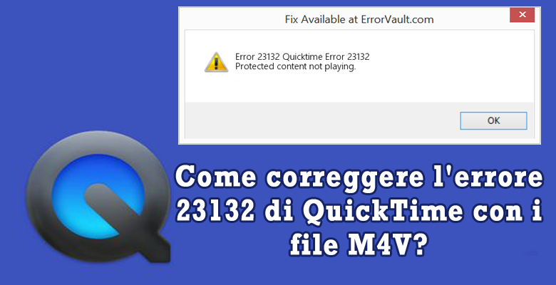 QuickTime Errore 23132 with M4V files