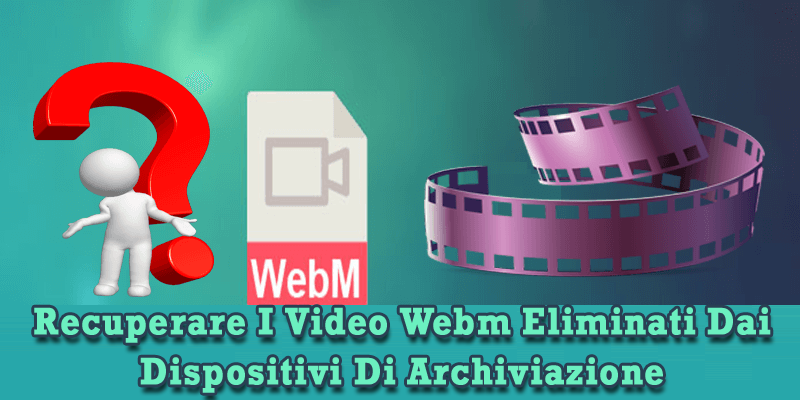 recuperare i video WebM