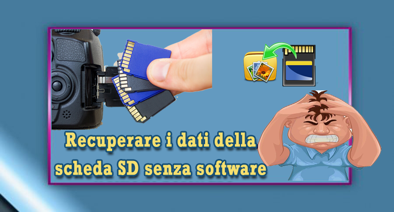 Come recuperare i dati della scheda SD senza software