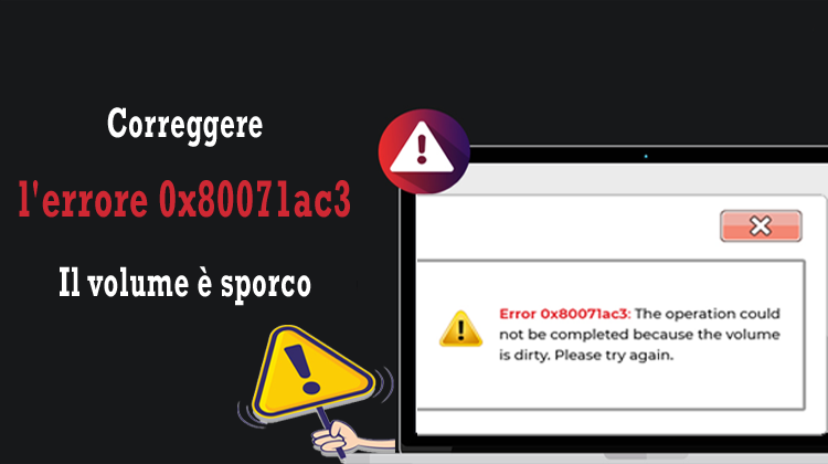 errore 0x80071ac3 il volume è sporco