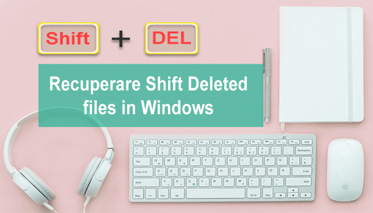 recuperare i file cancellati shift del dal PC