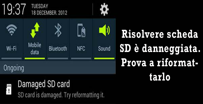 risolvere il problema "La scheda SD è danneggiata. Prova a riformattarlo