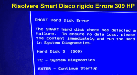 risolvere Smart Disco rigido Errore 309 HP