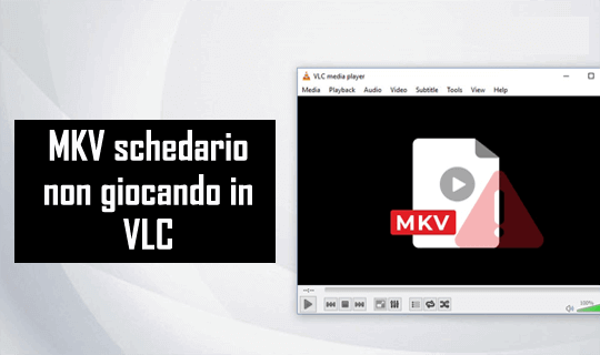 MKV Fascicolo Non giocare In VLC