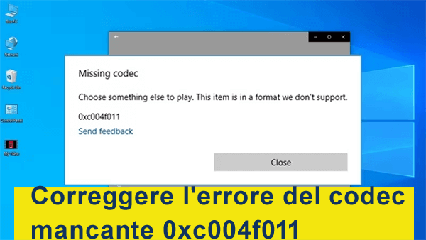 correggere l'errore del codec mancante 0xc004f011