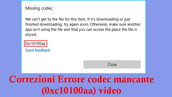 L'errore video (0xc10100aa) "Impossibile riprodurre"